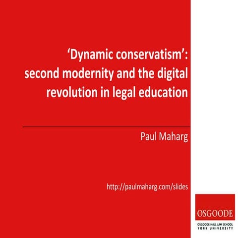 Dynamic conservatism: second modernity and the digital revolution in legal ed...