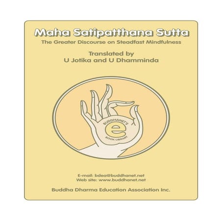 Maha satipatthana sutta — translated by u jotika & u dhamminda.