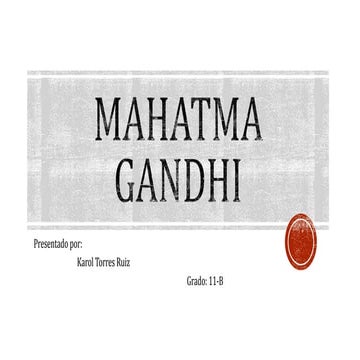 Mahatma Gandhi :)