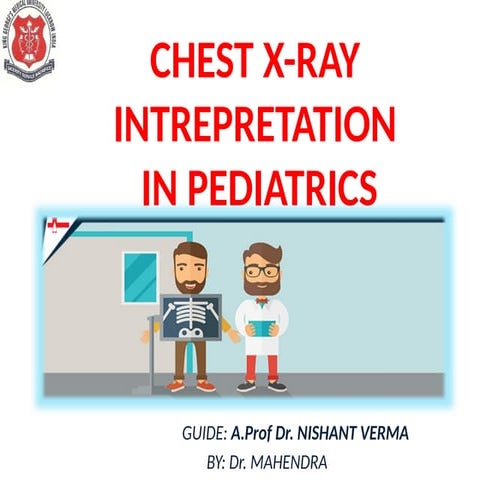 Chest X Ray INTERPRETATION IN PEDIATRICS.pptx