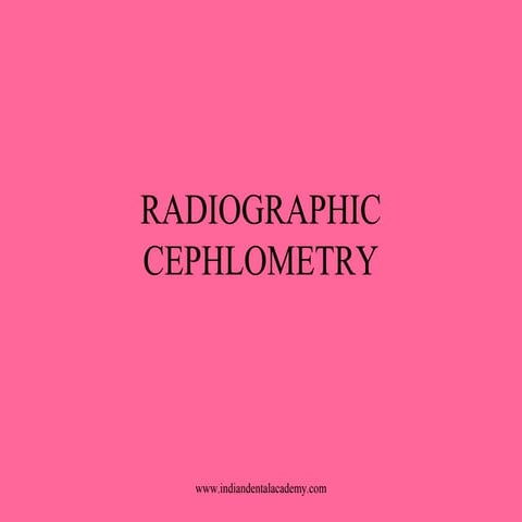 Radiographic cephalometry /certified fixed orthodontic courses by Indian dent...