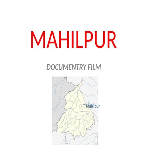 MAHILPUR.pptx FOR DOCUMENTARY PROJECT FILM | PPTX