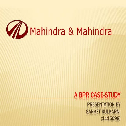 Business process Re-engineering of Mahindra & mahindra  