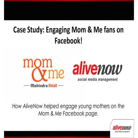 Case Study: Engaging Mom & Me fans on Facebook! | PDF