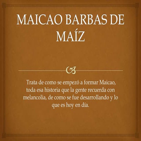 Maicao barbas de maíz
