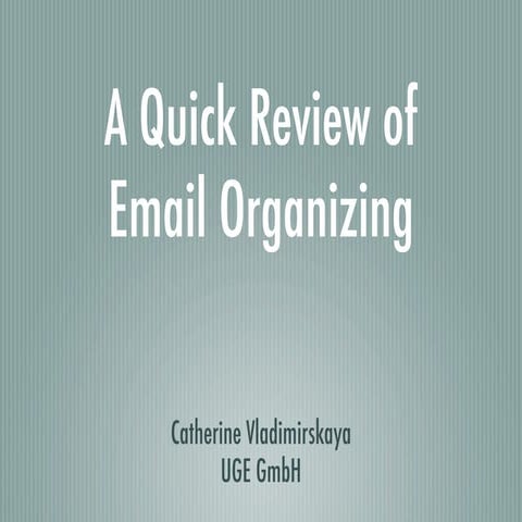A Quick Review of Email Organizing
