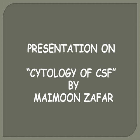 CYTOLOGY OF CSF