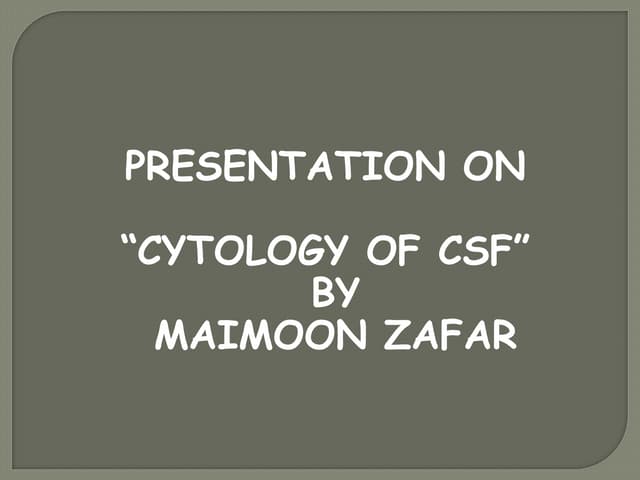 CYTOLOGY OF CSF
