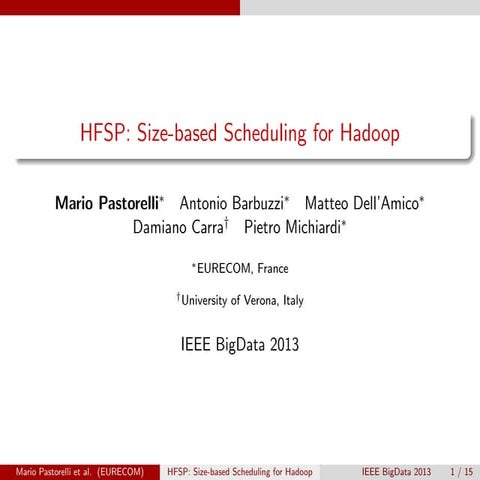 "HFSP: Size-based Scheduling for Hadoop" presentation for BigData 2014