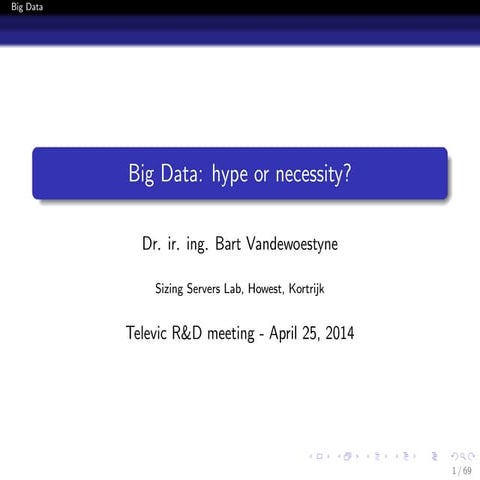 Big Data: hype or necessity?
