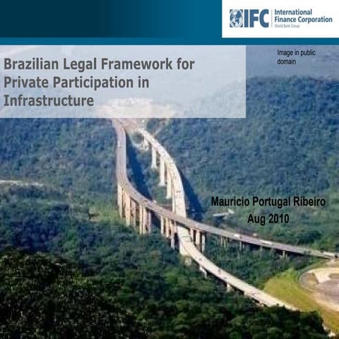 Main features of Brazilian legal framework for privatizations, concessions an...