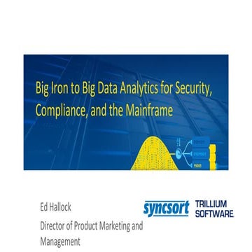 Big Iron to Big Data Analytics for Security, Compliance, and the Mainframe