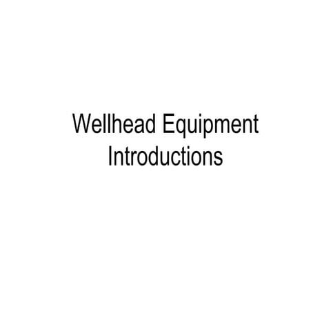 Wellhead equipment Introduction Based on API 6a & NACE