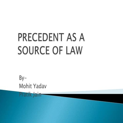 Precedent as a source of Law