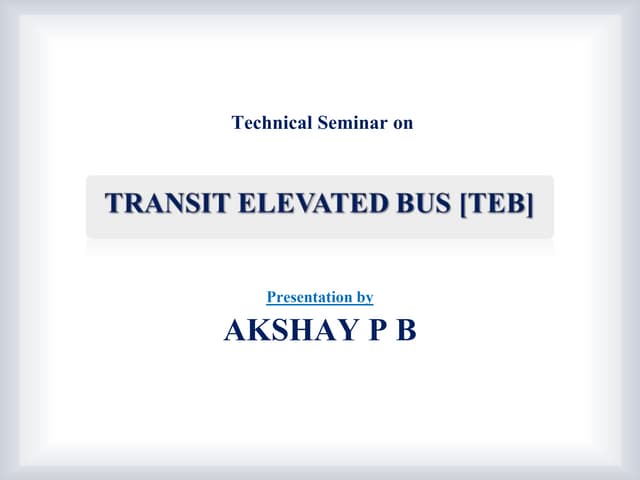 TRANSIT ELEVATED BUS (straddle bus)