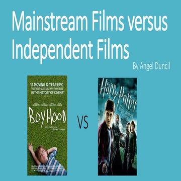 Mainstream films versus independent films