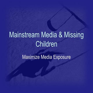 Mainstream media and missing childr...