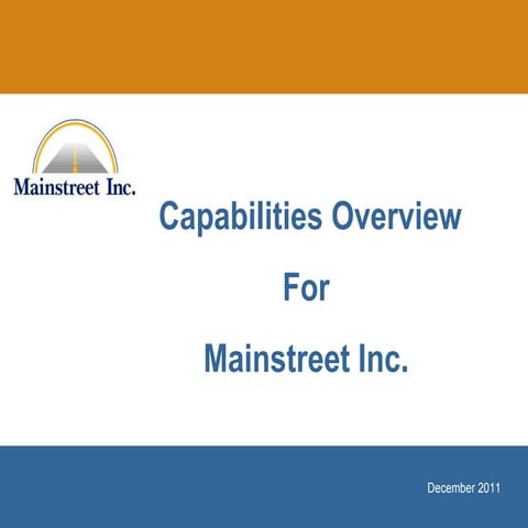 Mainstreet Inc  Capabilities Overview