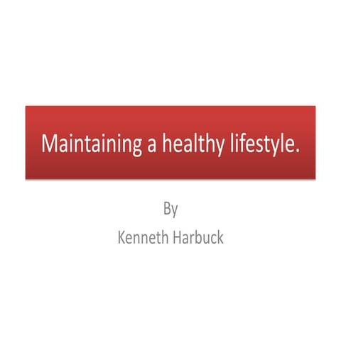 Maintaining a healthy lifestyle