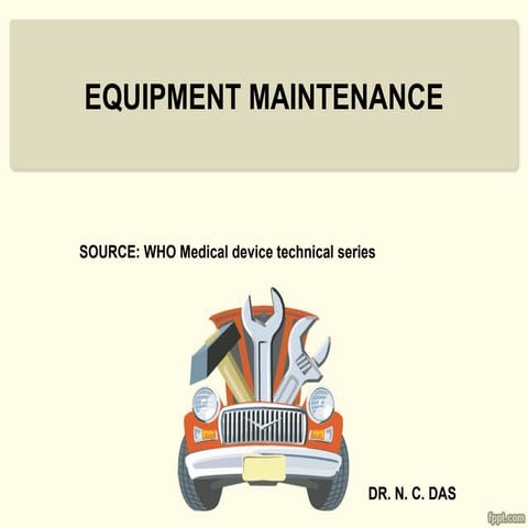 Maintaining equipment
