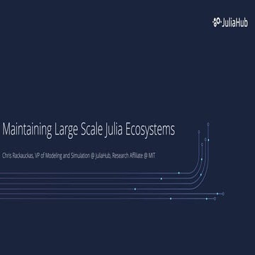 Maintaining Large Scale Julia Ecosystems
