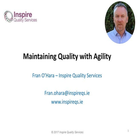 Maintaining quality With Agility - Fran O'Hara