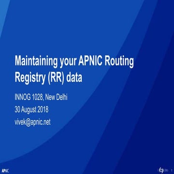 Maintaining your APNIC Routing Registry (RR) data | PPTX | Internet ...