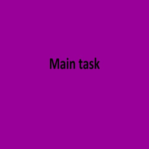 Main task | PPT