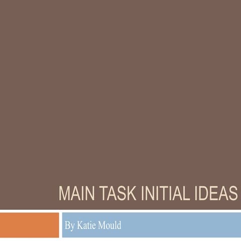 Main Task - Initial Ideas