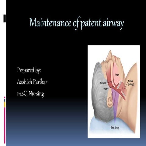 Maintenace of patent airway