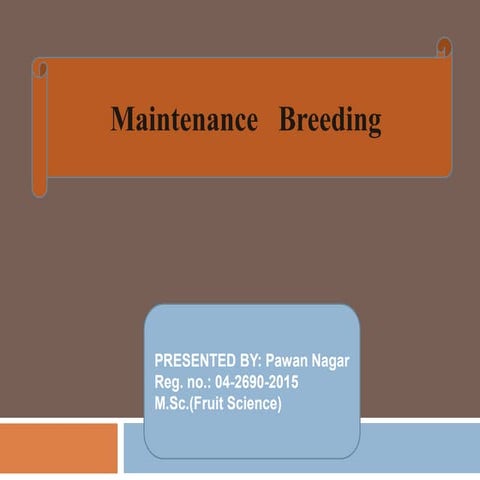 Maintenance breeding