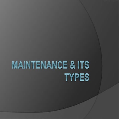 Maintenance & its types