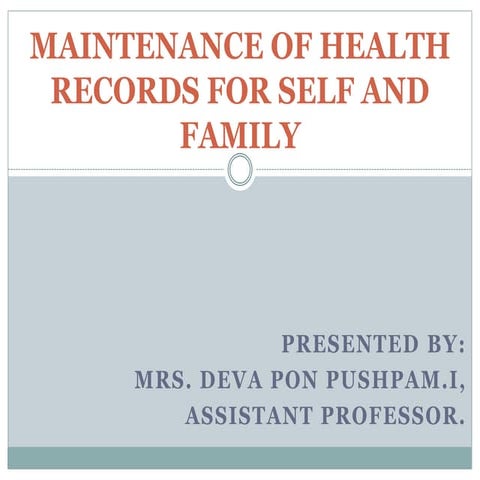 Maintenance of health records for self and family