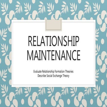 Maintenance of relationships