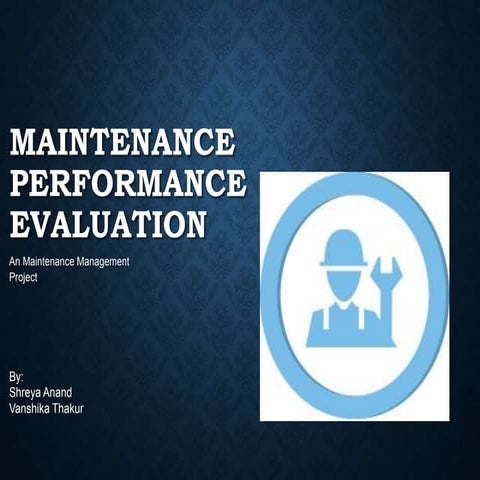Maintenance Performance Evaluation