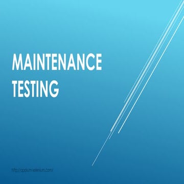 Maintenance testing