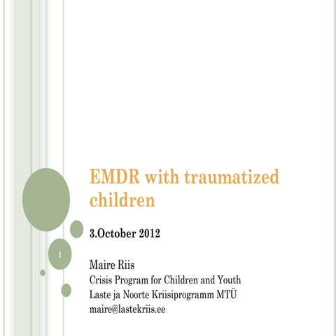 Riskilaste konverents 2012: Maire Riis: Emdr and children