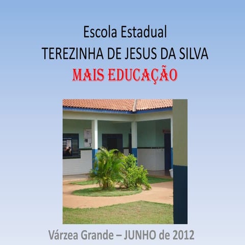 Mais educação E.E.Terezinha de Jesus