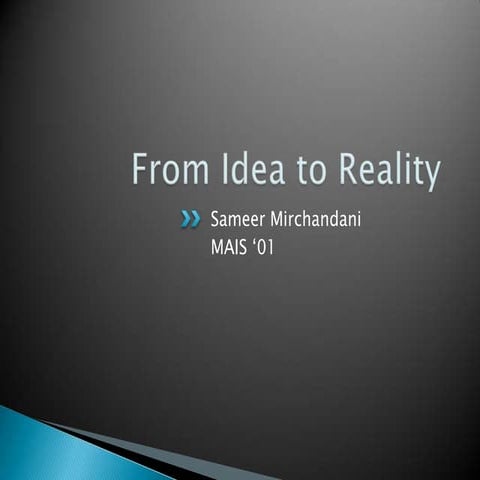 From Idea to Reality - Thinking Through your Business Idea | PPTX