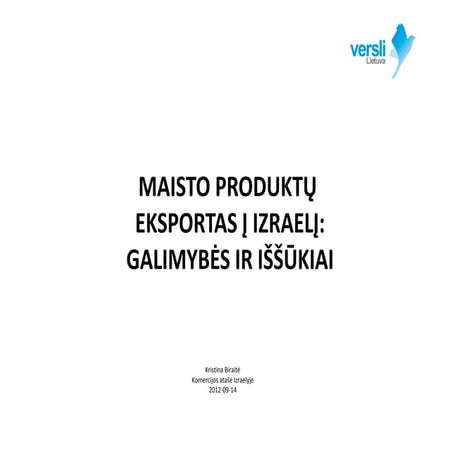 Kristina Biraitė, komercijos atašė Izraelyje, „Maisto produktų eksportas į Izraelį: galimybės ir iššūkiai“