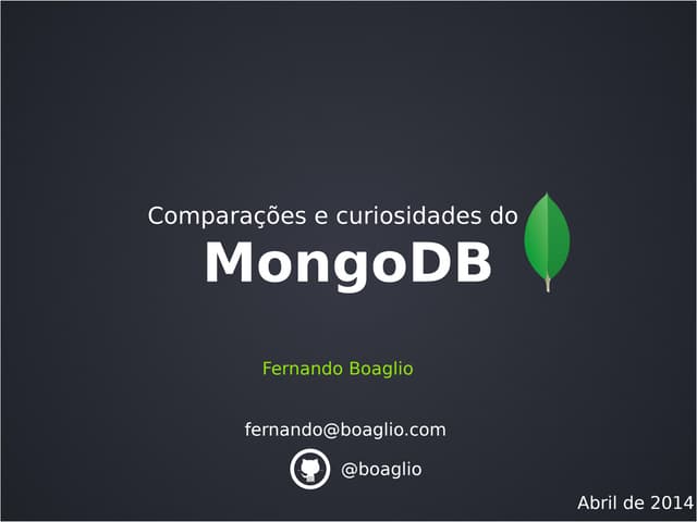 Mais um comparativo MongoDB - Fernando Boaglio - abril.2014