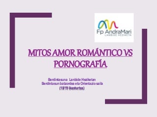 Maitasuna vs porno 1819