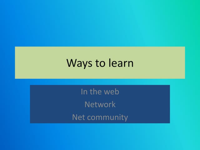 Maite ways to learn