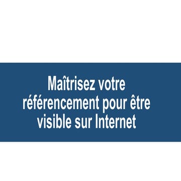 Maîtrisez votre référencement pour être visible sur Internet  - Ateliers du N...