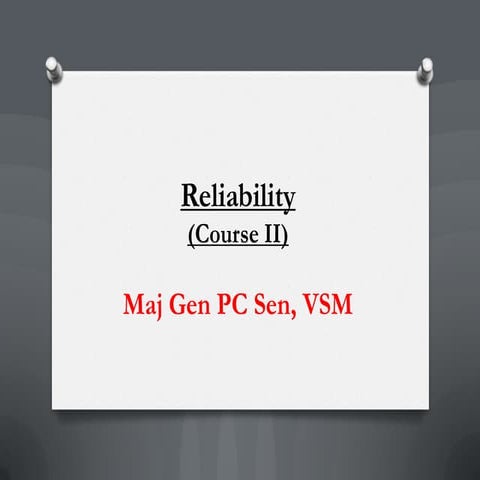 Major General PC SEN On Realiability Course II