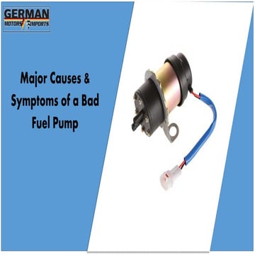 Major Causes & Symptoms of a Bad Fuel Pump
