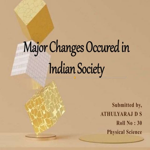 Major changes occured in indian society