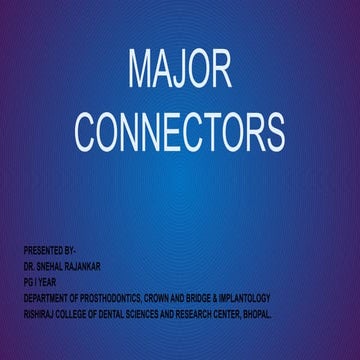 MAJOR CONNECTORS - SNEHAL.pptx presentation seminar