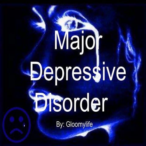Major depressive disorder ppt