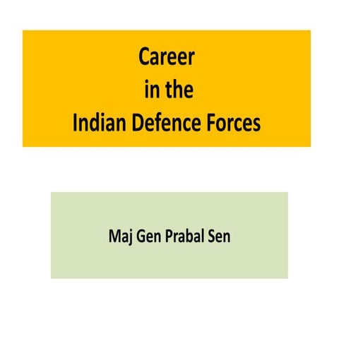 Major General PC Sen | Career Indian Army Navy Airforce